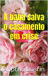 Livro A babá salva o casamento em crise