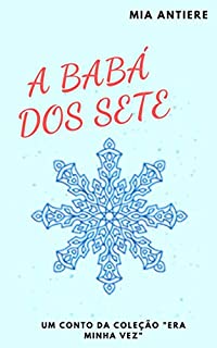 A babá dos sete (Era minha vez Livro 11)