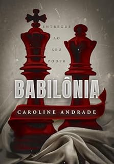 Livro BABILÔNIA: Entregue ao seu poder (DUOLOGIA BABILÔNIA Livro 1)