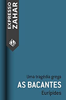 Livro As bacantes: Uma tragédia grega