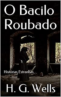 Livro O Bacilo Roubado: Histórias Estranhas