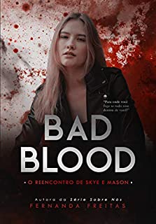 Livro BAD BLOOD: O reencontro de Skye e Mason (Livro 1)