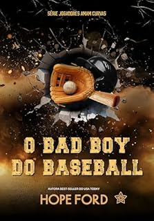 Livro O Bad Boy do Baseball (Jogadores Amam Curvas Livro 6)