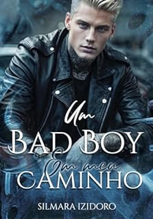 Livro UM BAD BOY EM MEU CAMINHO: Tomás e Melissa (ERA PARA SER UM CLICHÊ Livro 2)