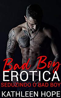 Livro Bad Boy Erótica:: Seduzindo o bad boy