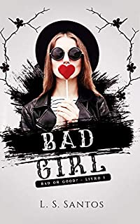 Livro Bad girl (Bad or good Livro 1)