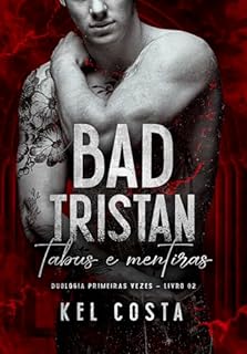 Livro BAD TRISTAN (Primeiras Vezes Livro 2)