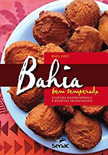 Livro Bahia bem temperada: cultura gastronômica e receitas tradicionais