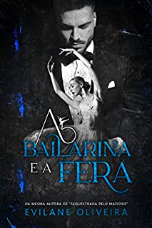 Livro A Bailarina e a Fera: A Obsessão do Mafioso