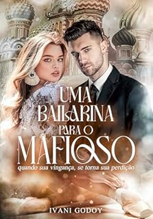 Livro Uma Bailarina para o Mafioso: Livro Único