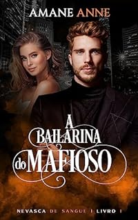 Livro A Bailarina do Mafioso (Nevasca de Sangue Livro 1)