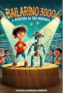 Livro Bailarino 3000 - A Aventura de Theo Mendonça (As Aventuras de Theo Livro 1)
