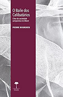 Livro O Baile dos Celibatários: Crise da sociedade camponesa no Béarn (Coleção Referências)