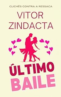 Livro O último baile (CLICHÊS CONTRA A RESSACA Livro 9)