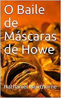 Livro O Baile de Máscaras de Howe
