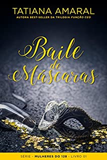 Livro Baile de Máscaras (Mulheres do 128)