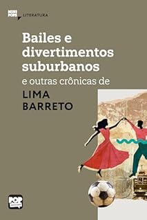 Livro Bailes e divertimentos suburbanos e outras crônicas de Lima Barreto
