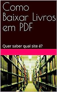 Livro Como Baixar Livros em PDF : Gratis