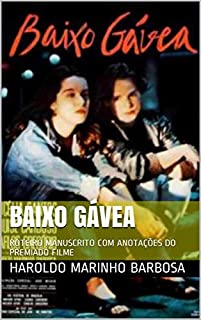 BAIXO GÁVEA: ROTEIRO MANUSCRITO COM ANOTAÇÕES