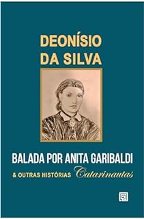 Livro Balada por Anita Garibaldi e Outras Histórias Catarinautas