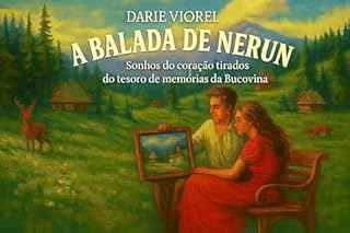 Livro BALADA DE NERUN - Contos ilustrados: Contos da alma do tesouro de memórias da Bucovina
