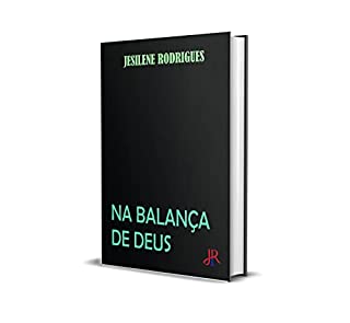 NA BALANÇA DE DEUS