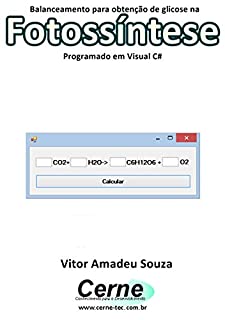 Livro Balanceamento para obtenção de glicose na Fotossíntese Programado em Visual C#