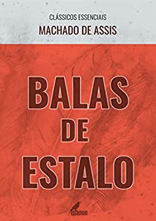 Balas de Estalo (Clássicos Essenciais)