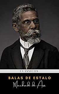 Livro Balas de Estalo: Machado de Assis