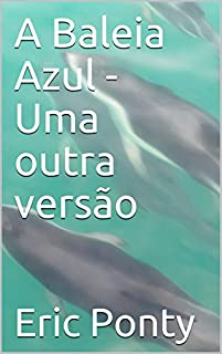 Livro A Baleia Azul - Uma outra versão