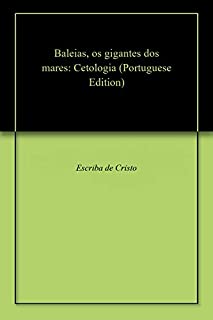 Livro Baleias, os gigantes dos mares: Cetologia
