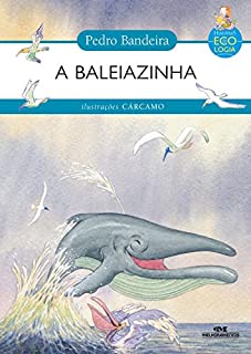 Livro A Baleiazinha (Histórias de Ecologia)