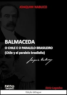 Balmaceda: O Chile e o paralelo brasileiro (Série Legados)