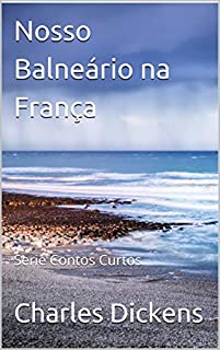 Nosso Balneário na França: Serie Contos Curtos