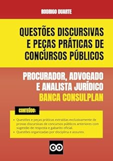 Livro Banca CONSULPLAN - Questões Discursivas e Peças Práticas - Advogado e Analista Jurídico - 2025: O material contém discursivas e peças práticas extraídas de concursos públicos anteriores com respostas