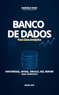 Livro Bancos de Dados para Data Analytics: Um Guia Completo e Funcional para Análise de Dados