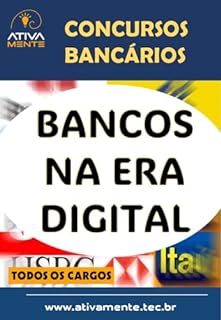 Livro Bancos na Era Digital: Concursos Caixa Econômica e BACEN