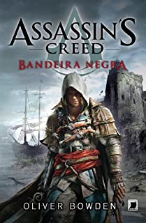 Livro Bandeira Negra - Assassin´s Creed (Assassin's Creed Livro 6)