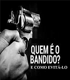 Livro Quem é o bandido e como evitá-lo