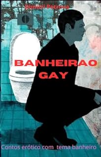 Livro Banheirão gay: Contos eróticos gay com tema de banheirão