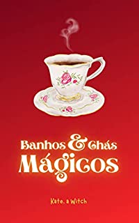 Livro Banhos e chás mágicos