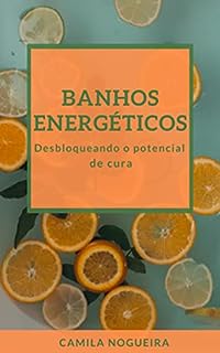 Livro Banhos Energéticos: Desbloqueando o potencial de cura