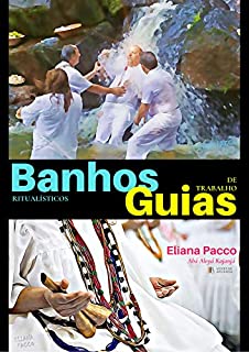 Livro BANHOS RITUALÍSTICOS E GUIAS DE TRABALHO: Umbanda Para Leigos