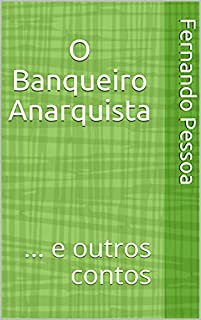 Livro O Banqueiro Anarquista: ... e outros contos