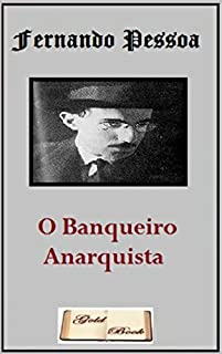 O Banqueiro Anarquista (Ilustrado) (Literatura Língua Portuguesa)