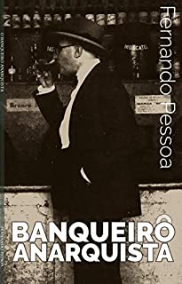 O Banqueiro Anarquista (Obras Completas de Fernando Pessoa Livro 1)