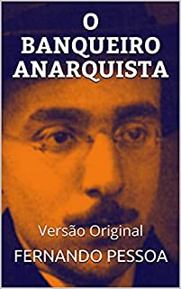 Livro O BANQUEIRO ANARQUISTA: Versão Original
