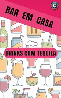 Livro Bar em Casa: Drinks com Tequila