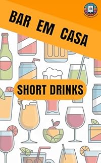 Livro Bar em Casa: Short Drinks