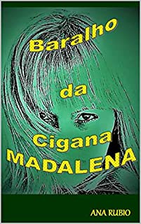BARALHO DA CIGANA MADALENA (BARALHOS PODEROSOS Livro 2)